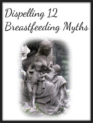 Dispelling 12 Breastfeeding Myth
