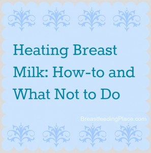 Heating Breast Milk