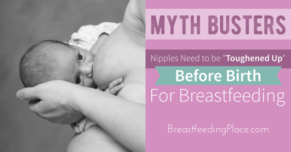 MythBusters-NipplesNeedToBeToughenedUpBeforeBirthForBreastfeeding-FB