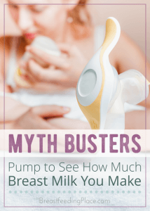 Myth Busters: Pump to see how much breast milk you make