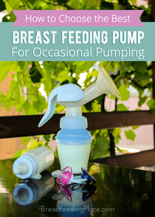 How To Choose the Best Breast Feeding Pump for Occasional Pumping -  Breastfeeding Place