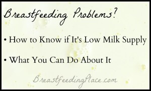 Breastfeeding Problems Low Milk Supply