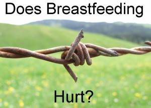 Does Breastfeeding Hurt?