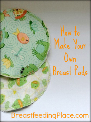 How to Make Your Own Breast Pads - BreastfeedingPlace.com #nursing #tutorial #sewing #accessories