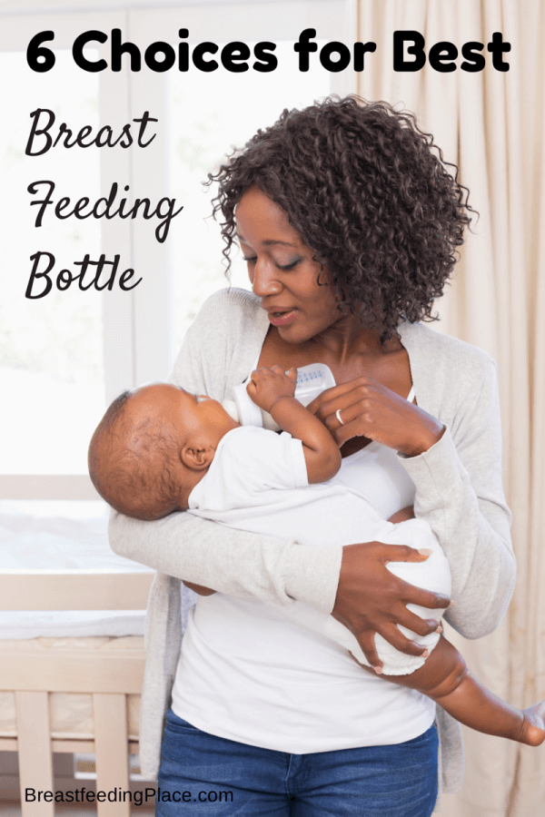 6 Choices for Best Breast Feeding Bottle   BreastfeedingPlace.com #nursing 