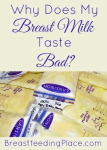 Does your breast milk taste bad? There is something you can do to fix it!