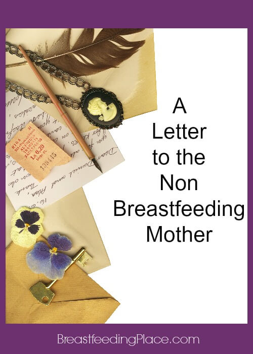 Dear non breastfeeding mother