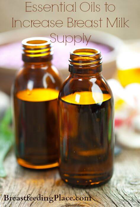 What essential oils can be used to increase breast milk supply?