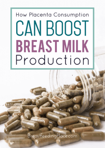 How placenta consumption can boost breast milk production