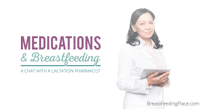 medications and breastfeeding
